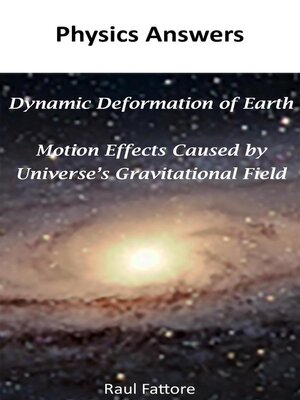 cover image of Dynamic Deformation of Earth and Motion Effects Caused by Universe's Gravitational Field